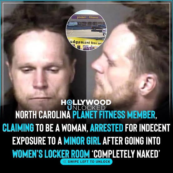 Breaking: A Planet Fitness member was allegedly arrested for roaming the women’s locker room “completely naked” while a minor was present.